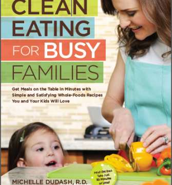 Clean Eating for Busy Families by cookbook author Michelle Dudash