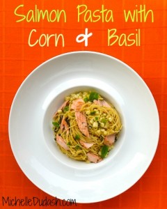 Angel Hair Pasta with Wild Salmon, Corn & Basil